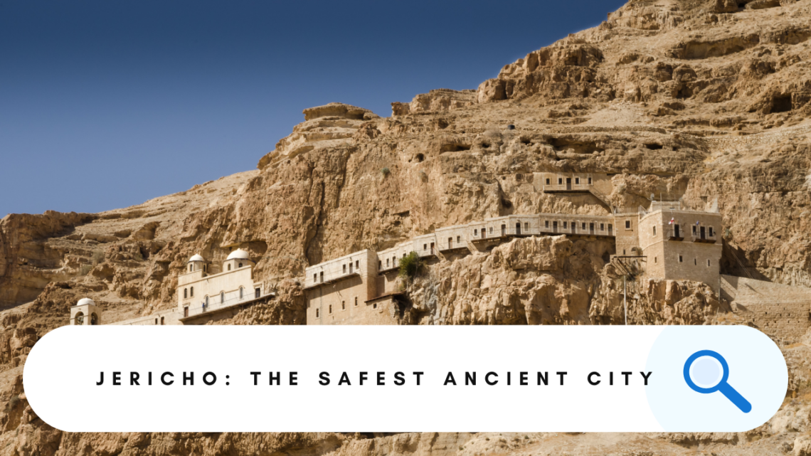 Jericho: The Safest Ancient City