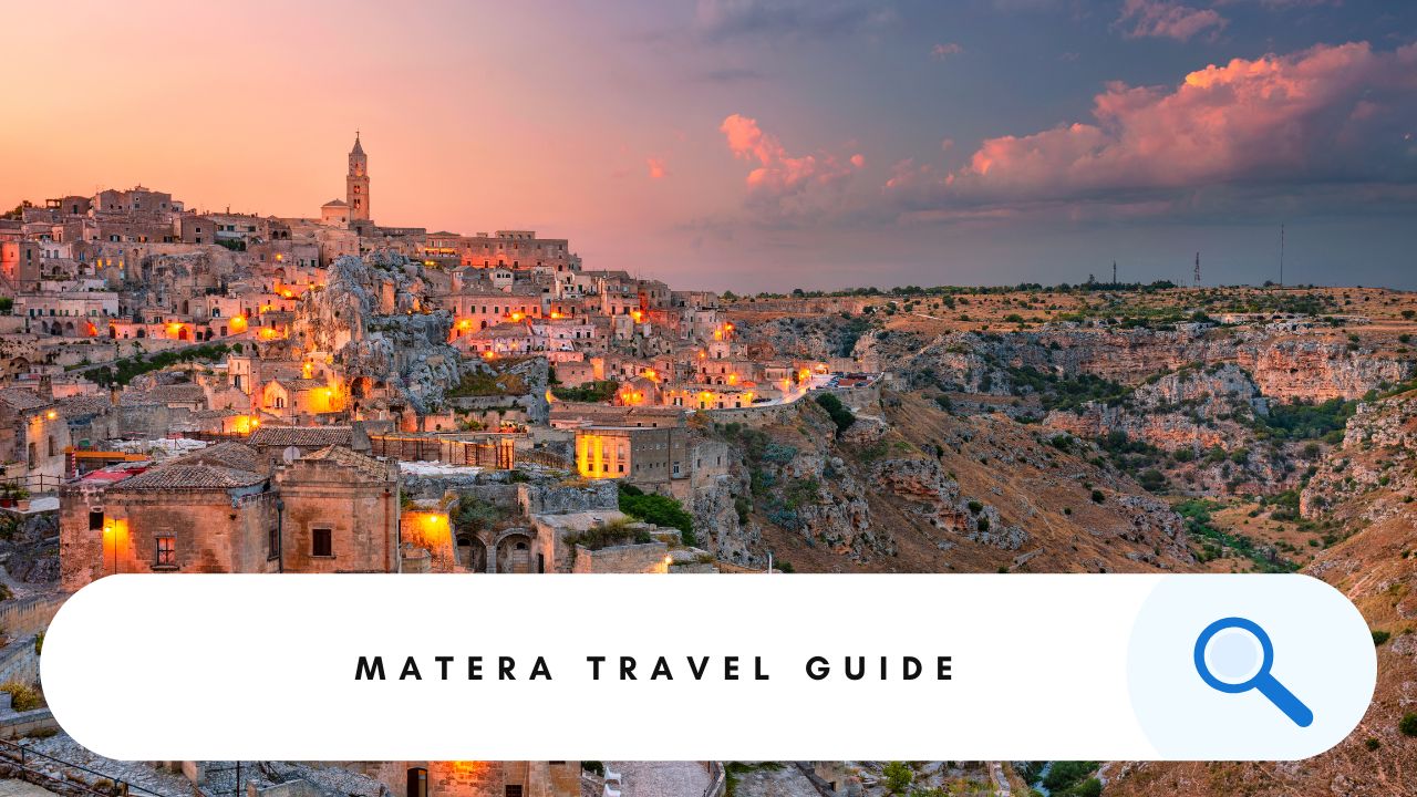 Matera Travel Guide