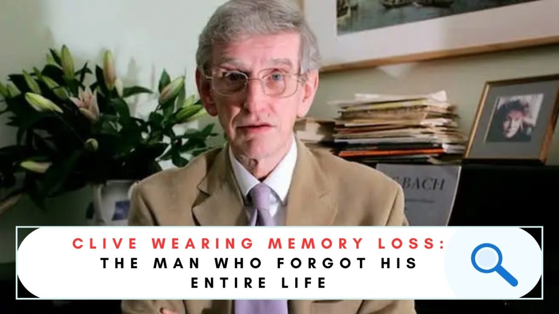 clive wearing memory loss