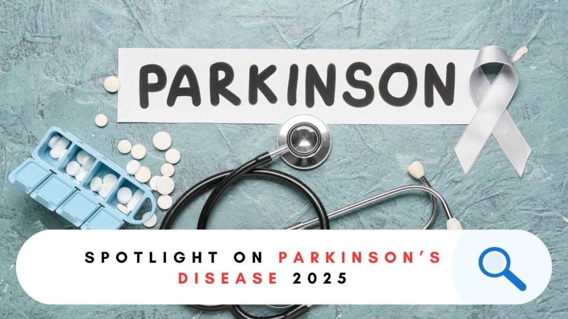SPOTLIGHT ON PARKINSON'S DISEASE 2025