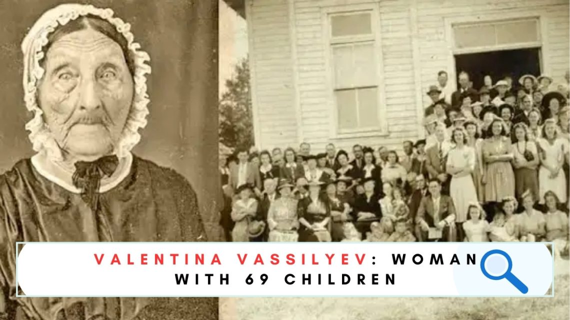 Valentina Vassilyev: Woman with 69 Children