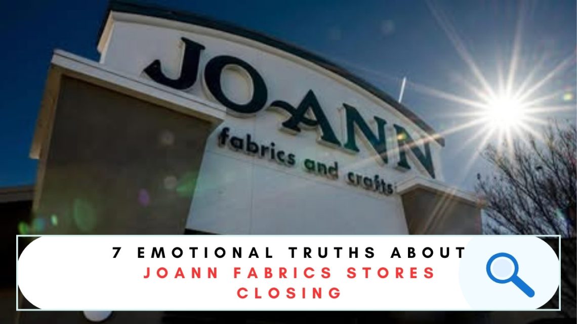 joann fabrics stores closing