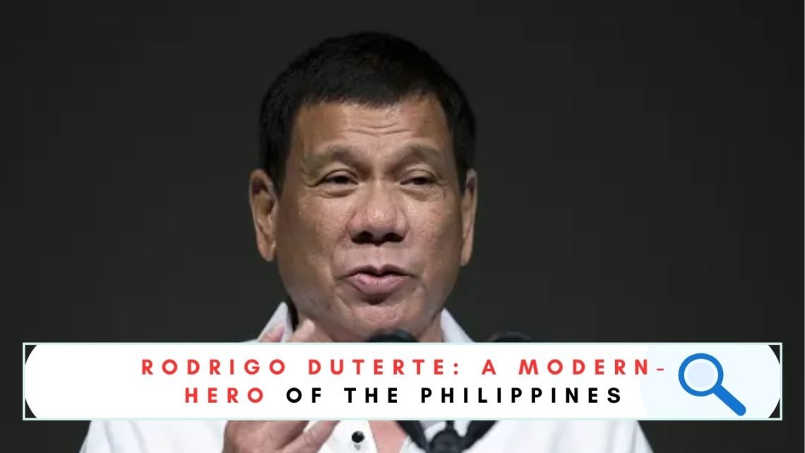 Rodrigo Duterte A Modern-Day Hero of the Philippines