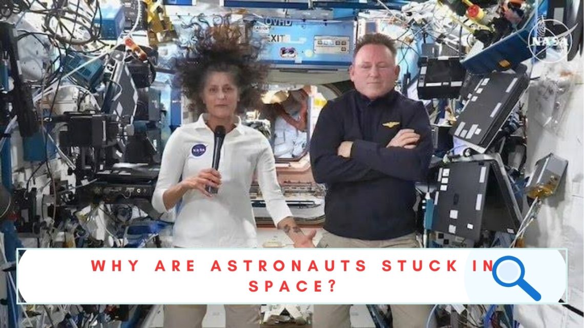 why are astronauts stuck in space?