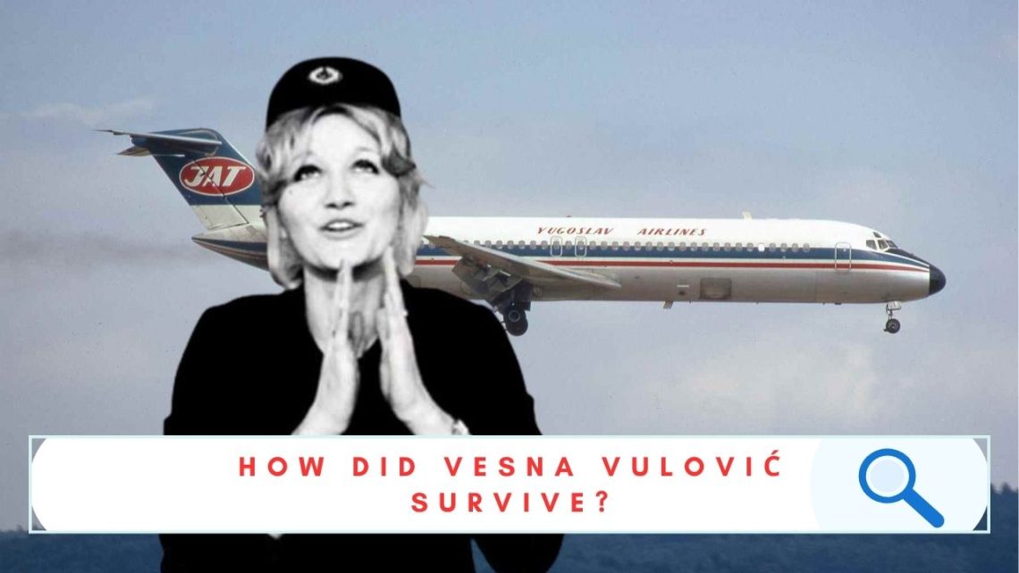 How Did Vesna Vulović Survive