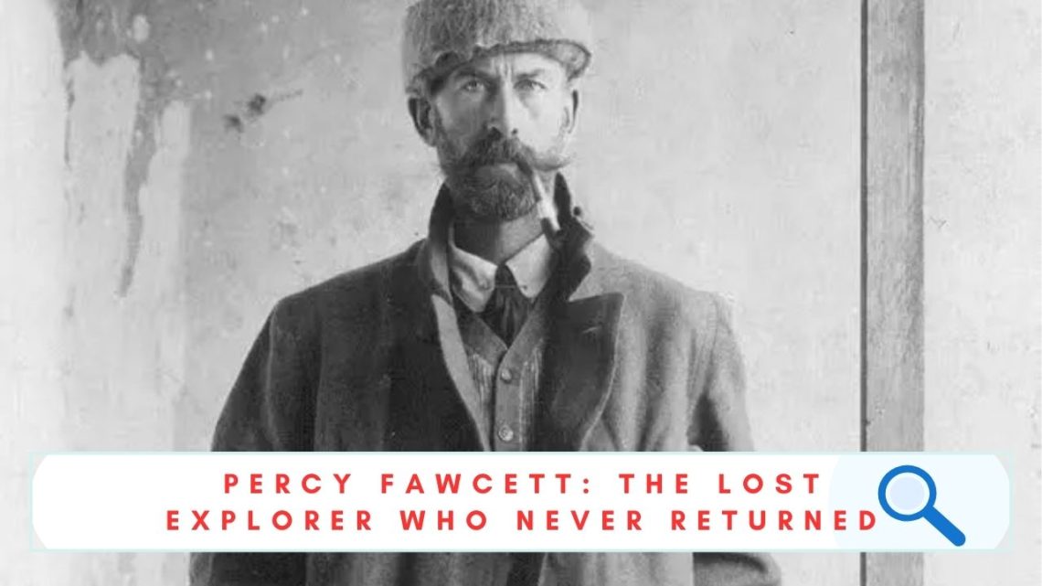 PERCY FAWCETT