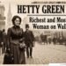 Hetty Green Story